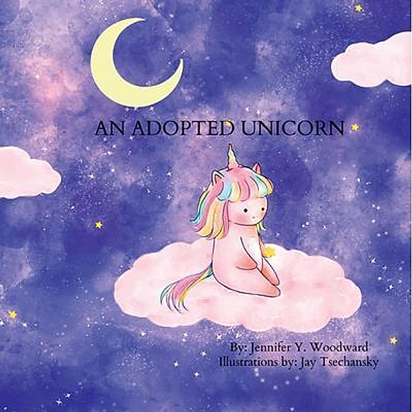 An Adopted Unicorn, Jennifer Woodward, Jay Tsechansky