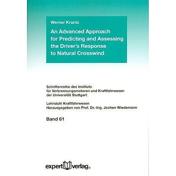 An Advanced Approach for Predicting and Assessing the Driver's Response to Natural Crosswind, Werner Krantz