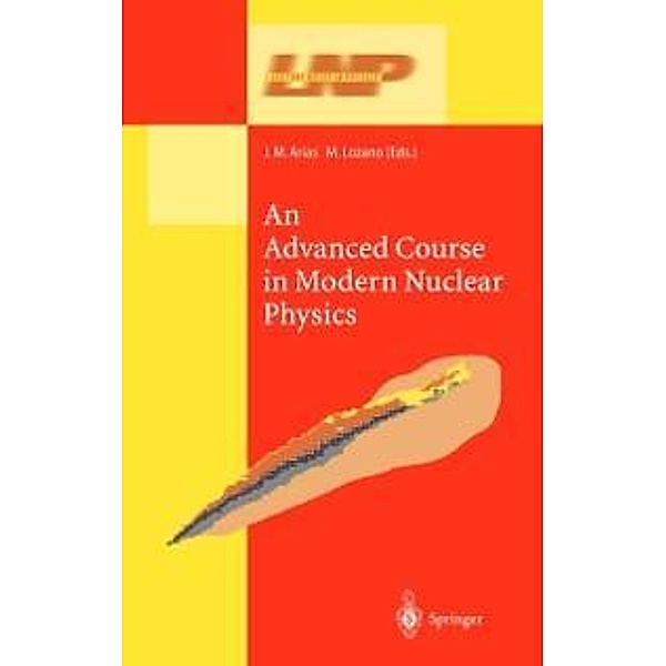 An Advanced Course in Modern Nuclear Physics / Lecture Notes in Physics Bd.581