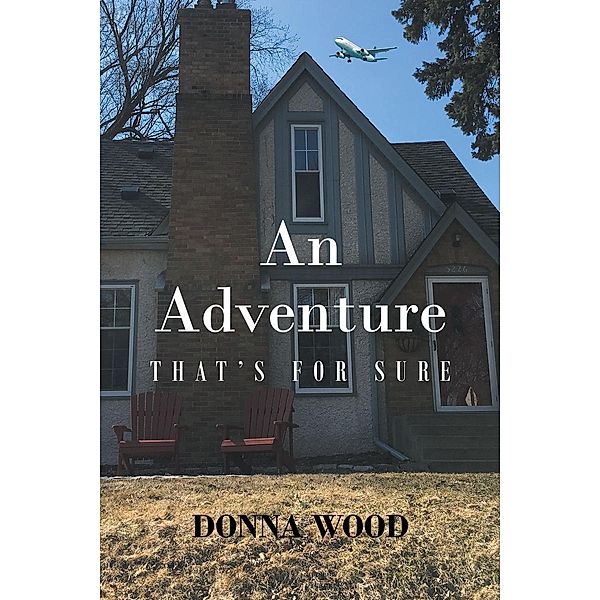 An Adventure - That's for Sure, Donna Wood