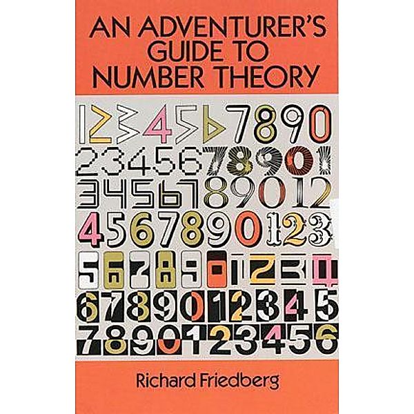 An Adventurer's Guide to Number Theory / Dover Books on Mathematics, Richard Friedberg