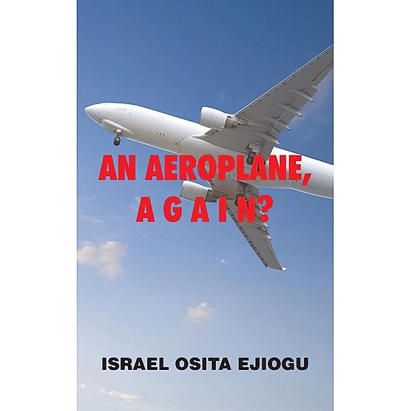 An Aeroplane,      a G a I N?, Israel Osita Ejiogu
