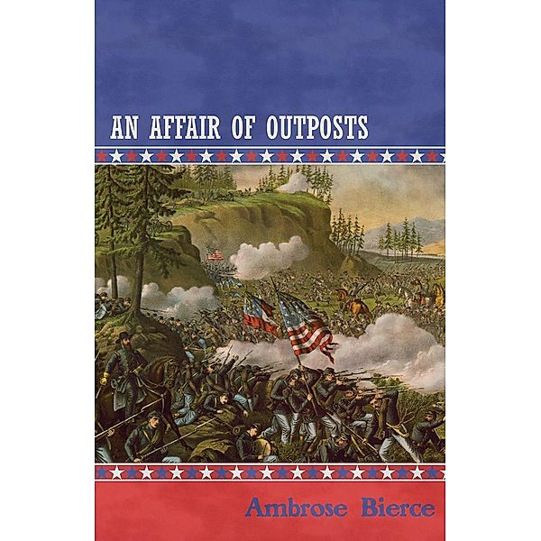 An Affair of Outposts, Ambrose Bierce