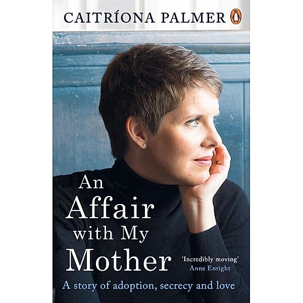 An Affair with My Mother, Caitríona Palmer
