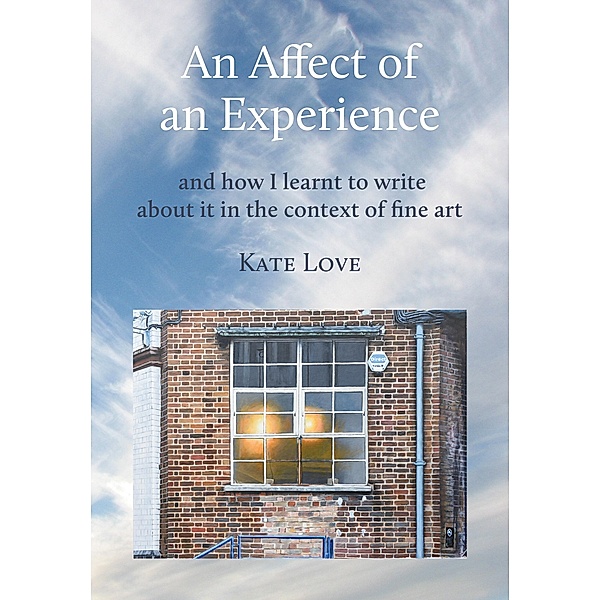 An Affect of an Experience, Kate Love