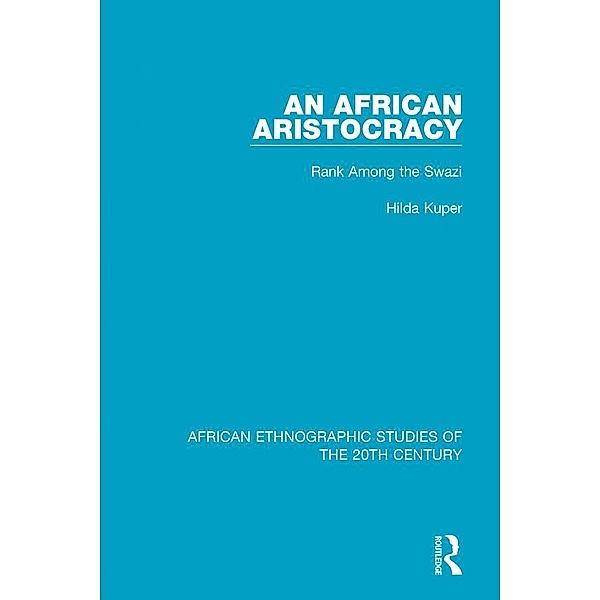 An African Aristocracy, Hilda Kuper