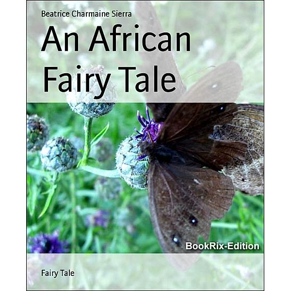 An African Fairy Tale, Beatrice Charmaine Sierra