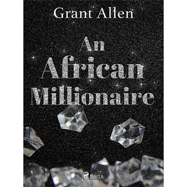 An African Millionaire, Grant Allen