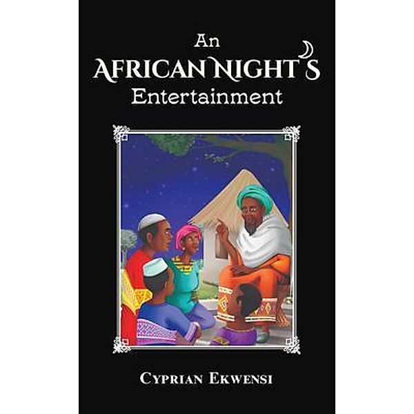 An African Night's Entertainment, Cyprian Ekwensi