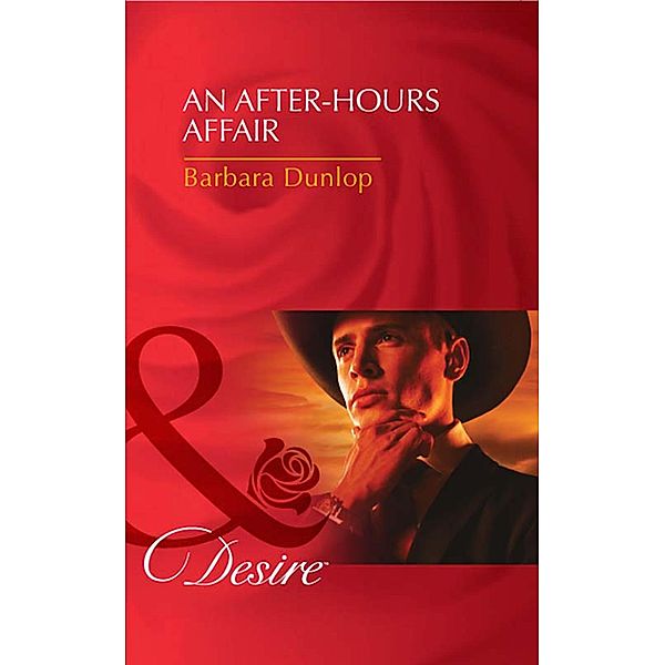 An After-Hours Affair (Mills & Boon Desire) (The Millionaire's Club, Book 3) / Mills & Boon Desire, Barbara Dunlop