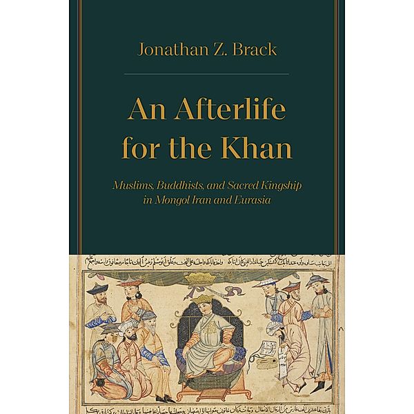 An Afterlife for the Khan, Jonathan Z. Brack