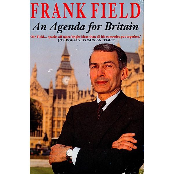 An Agenda for Britain, Frank Field