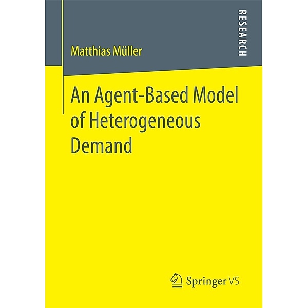 An Agent-Based Model of Heterogeneous Demand, Matthias Müller
