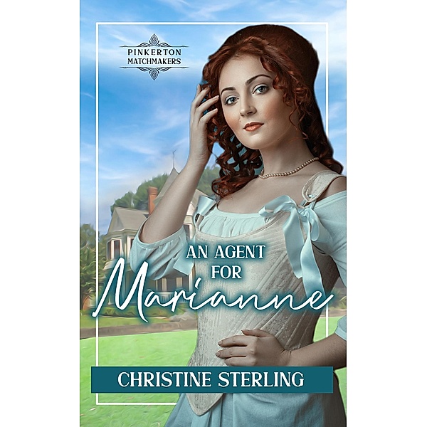 An Agent for Marianne (Pinkerton Matchmakers, #38) / Pinkerton Matchmakers, Christine Sterling