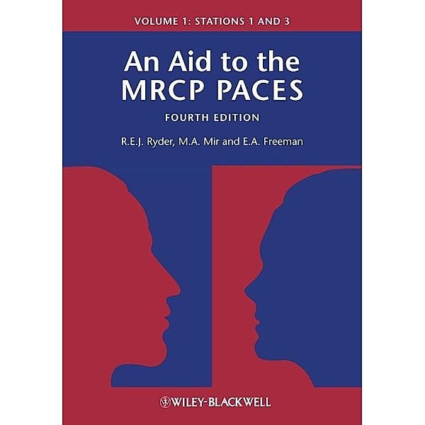 An Aid to the MRCP PACES, Volume 1, Robert E. J. Ryder, M. Afzal Mir, E. Anne Freeman