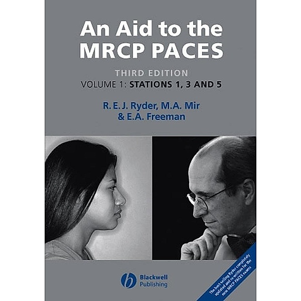 An Aid to the MRCP PACES, Volume 1, Robert E. J. Ryder, M. Afzal Mir, E. Anne Freeman