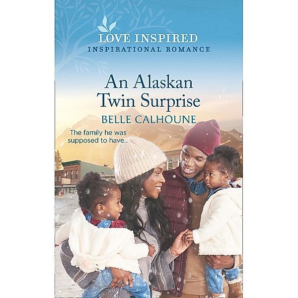 An Alaskan Twin Surprise (Mills & Boon Love Inspired) (Home to Owl Creek, Book 2) / Mills & Boon Love Inspired, Belle Calhoune