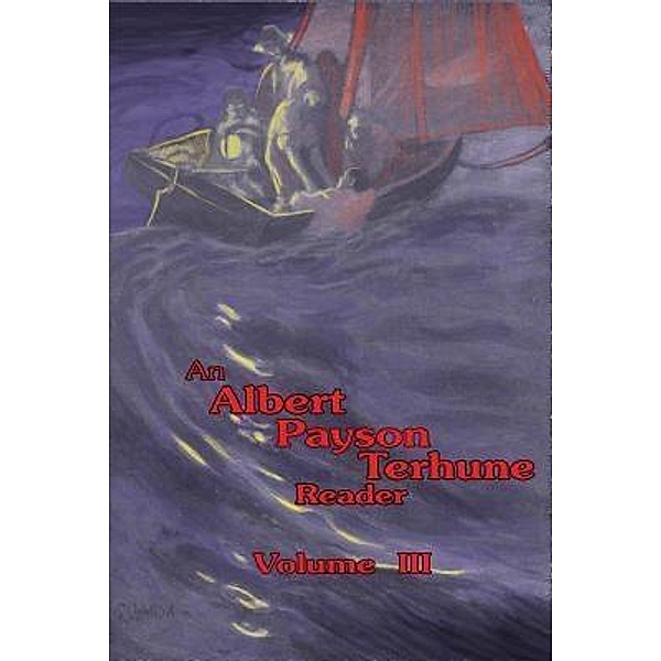 An Albert Payson Terhune Reader Vol. III, Albert Payson Terhune