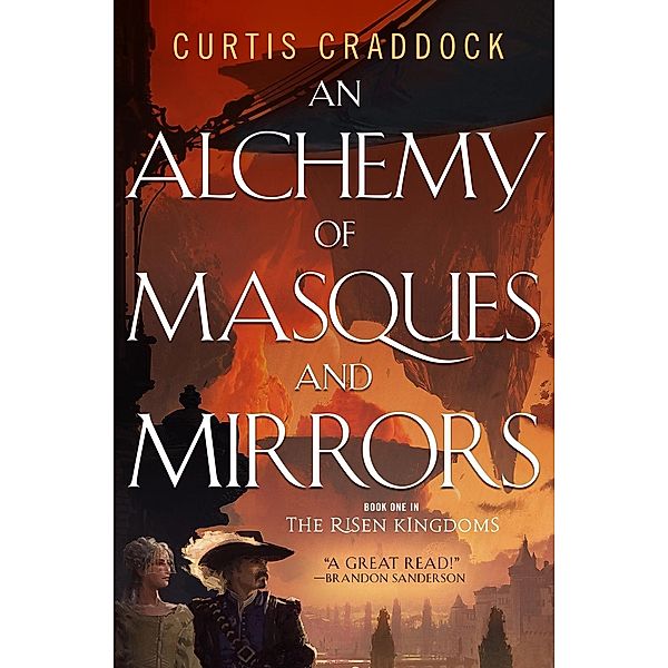 An Alchemy of Masques and Mirrors / The Risen Kingdoms Bd.1, Curtis Craddock