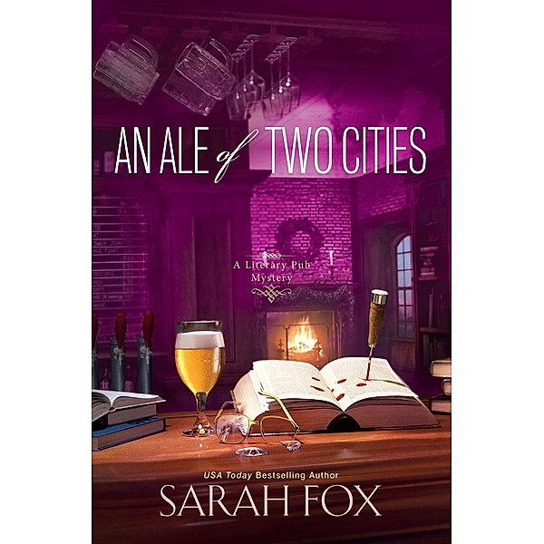 An Ale of Two Cities / A Literary Pub Mystery Bd.2, Sarah Fox
