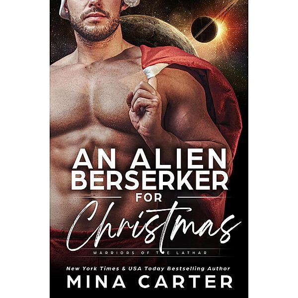 An Alien Berserker for Christmas (Warriors of the Lathar, #16) / Warriors of the Lathar, Mina Carter