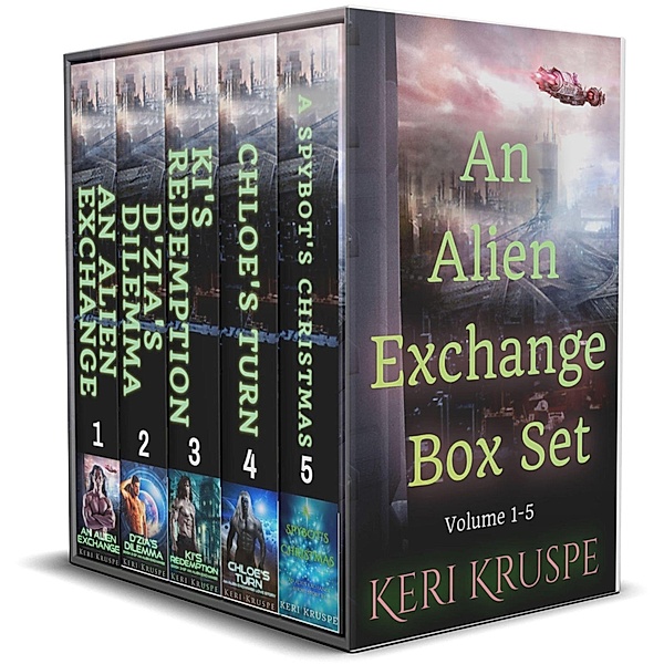 An Alien Exchange Box Set Vol 1-5 / An Alien Exchange, Keri Kruspe