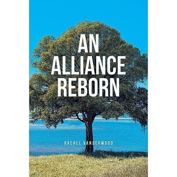 An Alliance Reborn, Rachel Vanderwood