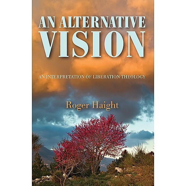 An Alternative Vision, Roger SJ Haight