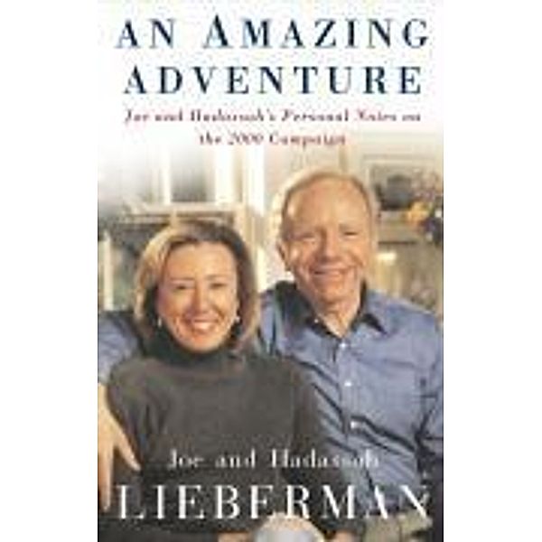 An Amazing Adventure, Joseph I. Lieberman, Hadassah Lieberman