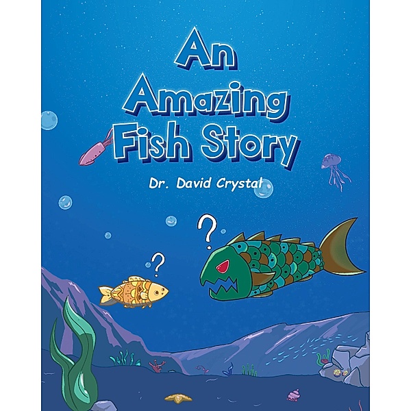 An Amazing Fish Story, David Crystal