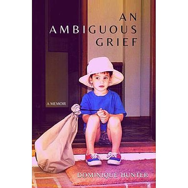 An Ambiguous Grief, Dominique Hunter