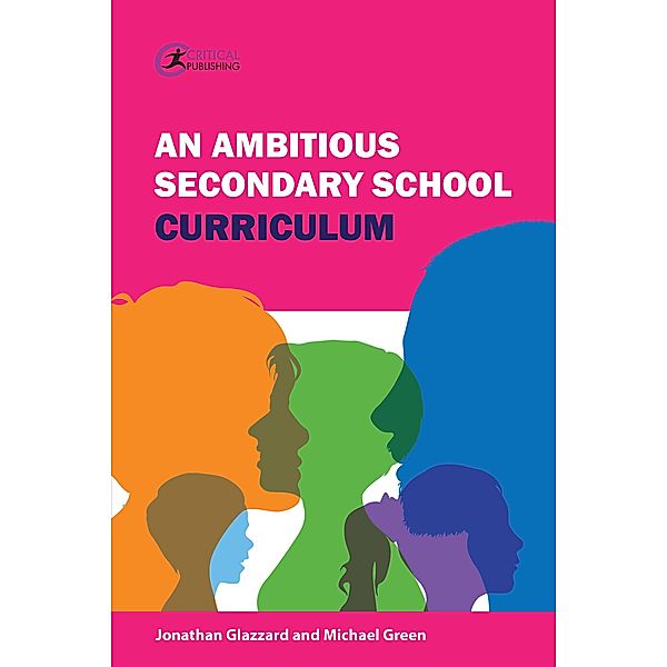 An Ambitious Secondary School Curriculum, Jonathan Glazzard, Michael Green