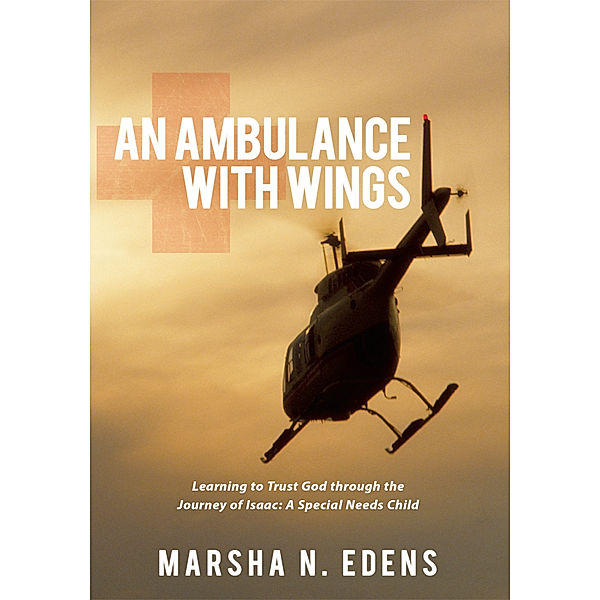 An Ambulance with Wings, Marsha N. Edens