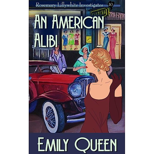 An American Alibi (Mrs. Lillywhite Investigates, #10) / Mrs. Lillywhite Investigates, Emily Queen