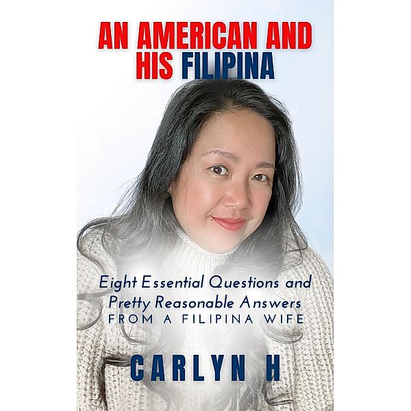 An American and His Filipina, Carlyn H