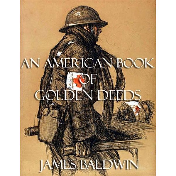 An American Book of Golden Deeds, James Baldwin