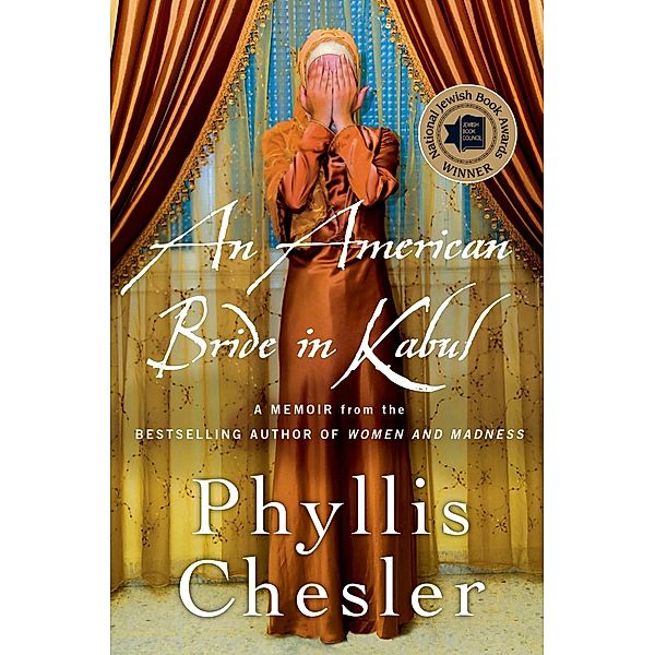 An American Bride in Kabul, Phyllis Chesler