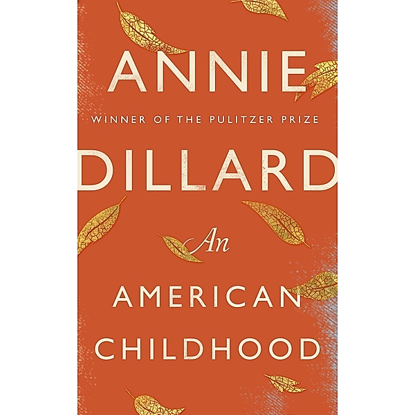 An American Childhood, Annie Dillard