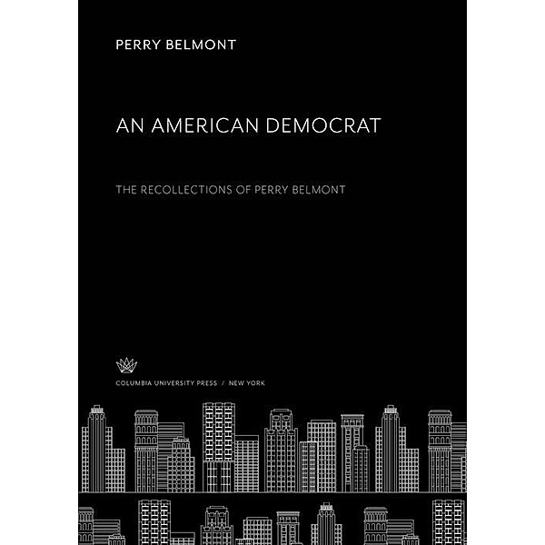 An American Democrat, Perry Belmont