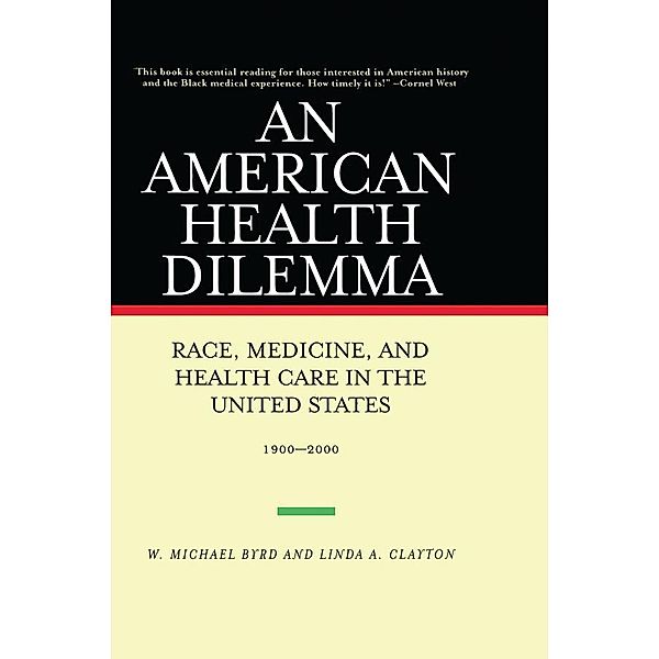 An American Health Dilemma, W. Michael Byrd, Linda A. Clayton