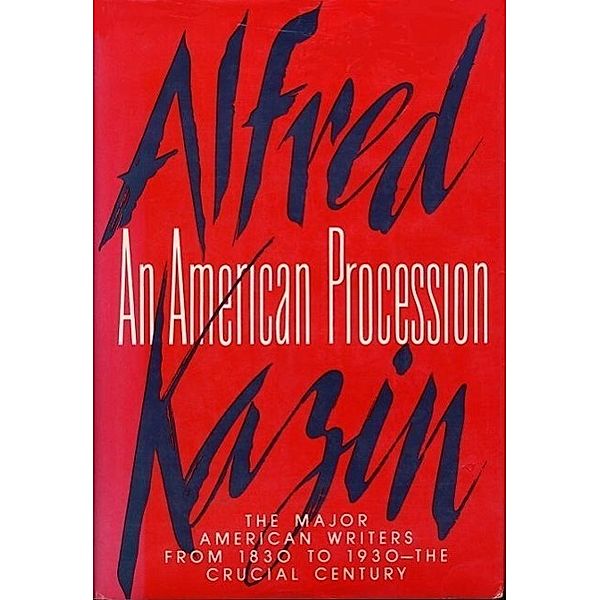 AN AMERICAN PROCESSION, Alfred Kazin