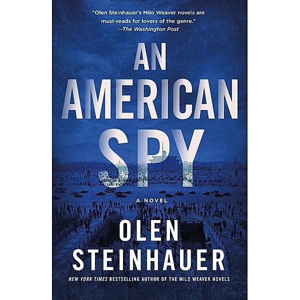 An American Spy / Milo Weaver Bd.3, Olen Steinhauer