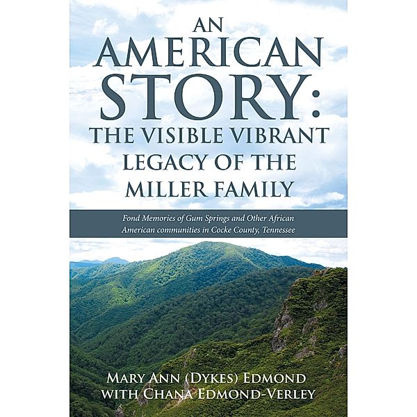 An American Story: the Visible Vibrant Legacy of the Miller Family, Mary Ann Edmond