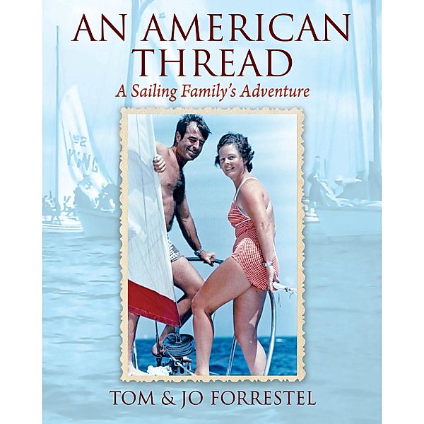 An American Thread, Tom Forrestel, Jo Forrestel