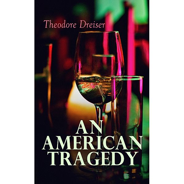 An American Tragedy, Theodore Dreiser