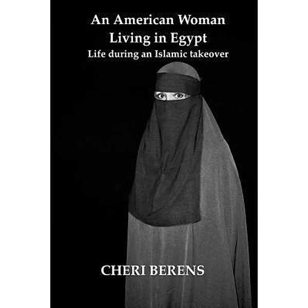 An American Woman Living in Egypt, Cheri Berens