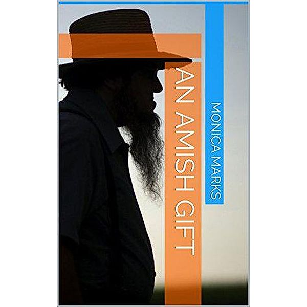 An Amish Gift, Monica Marks