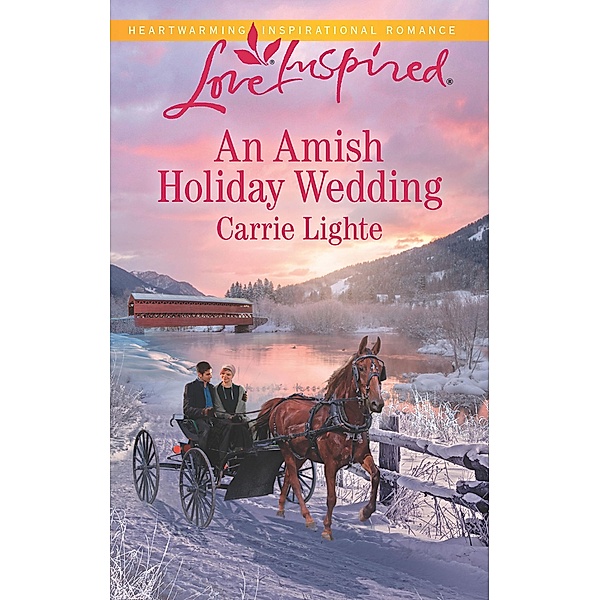 An Amish Holiday Wedding (Amish Country Courtships, Book 3) (Mills & Boon Love Inspired), Carrie Lighte