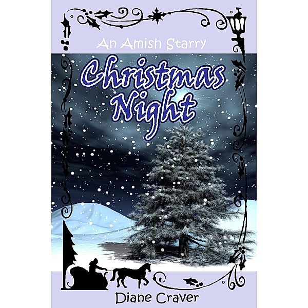 An Amish Starry Christmas Night (Single Amish Romantic Short Story, Book l) / Single Amish Romantic Short Story, Book l, Diane Craver
