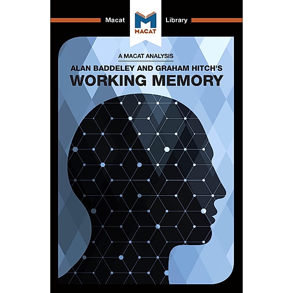An Analysis of Alan D. Baddeley and Graham Hitch's Working Memory, Birgit Koopmann-Holm, Alexander O'Connor